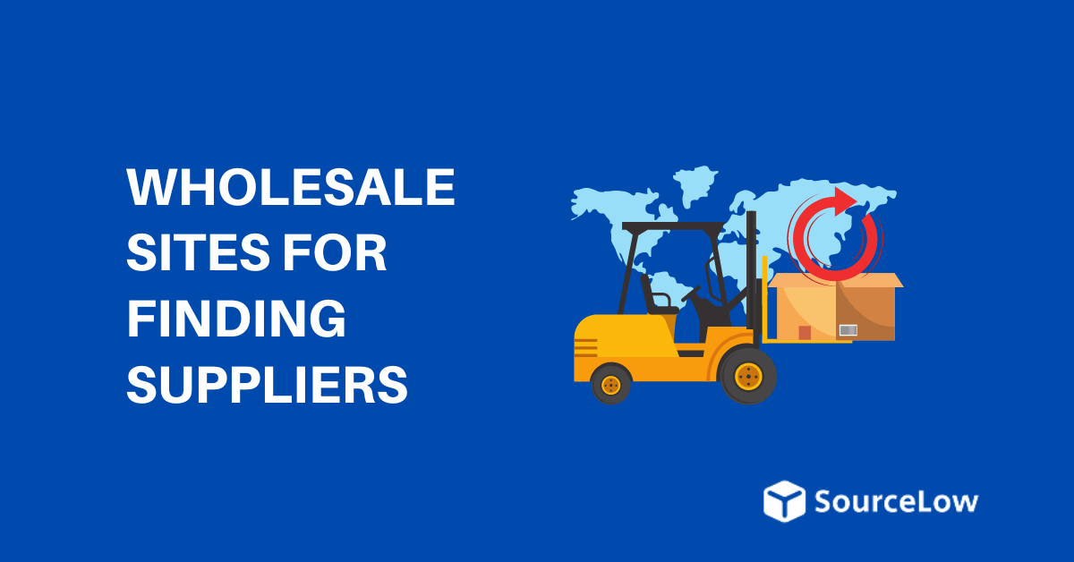 Best Wholesale Websites for Finding Suppliers (2024)