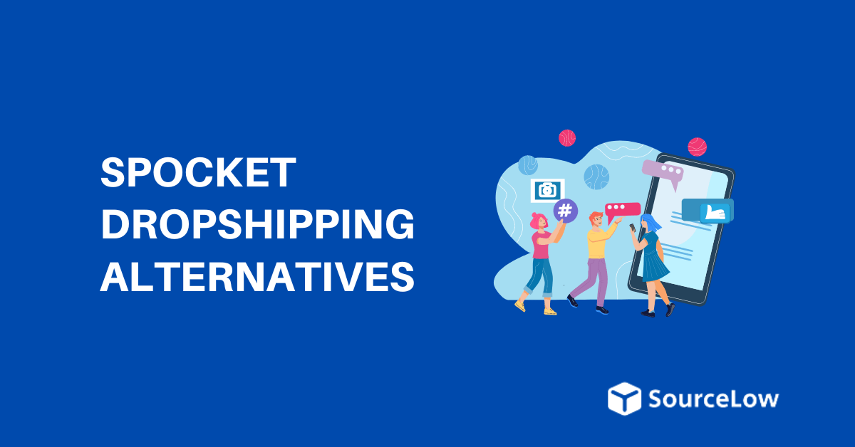 9 Best Spocket Alternatives for Dropshipping in 2024