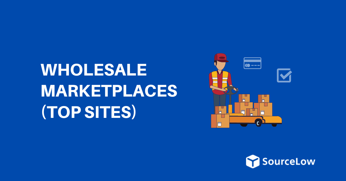 12 Best Wholesale Marketplaces for B2B Buyers (2024)