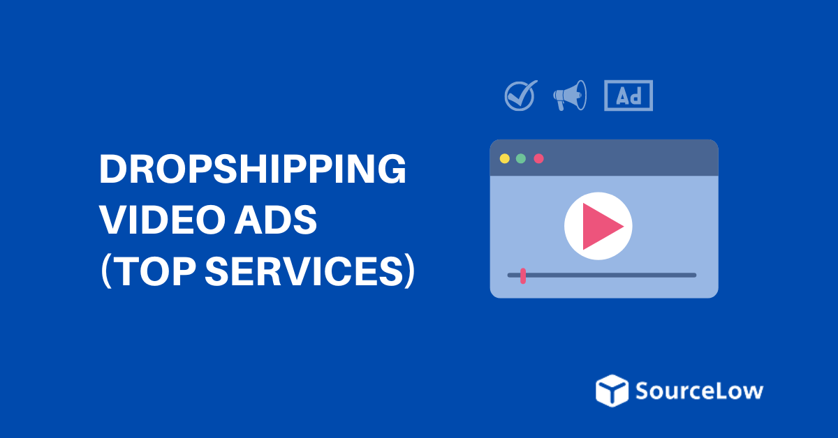 Dropshipping Video Ads: 8 Best Services (Compared)