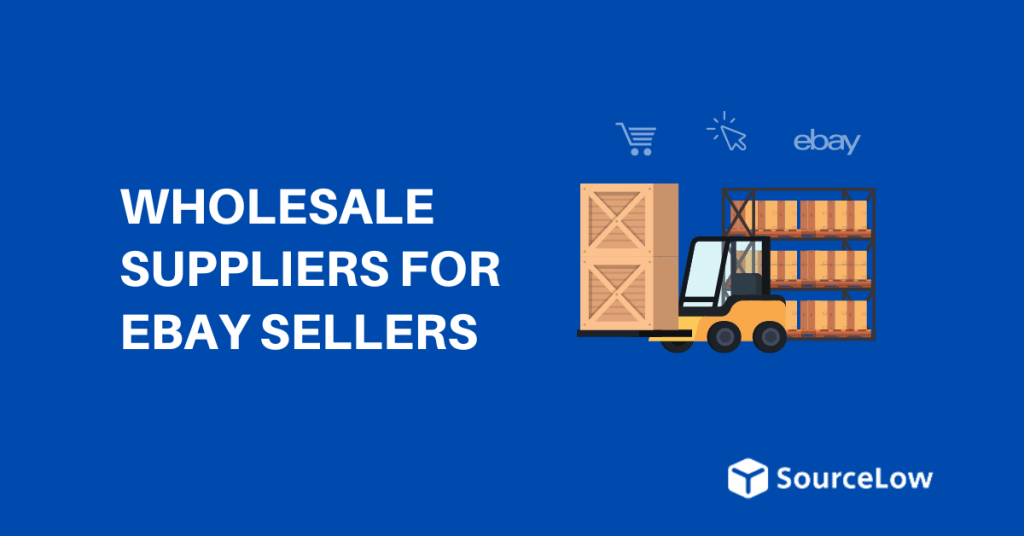 Best Wholesale Suppliers for eBay Sellers (2024)