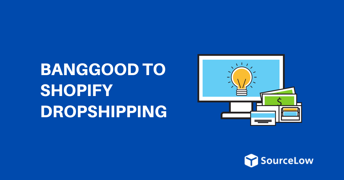 7 Best Banggood to Shopify Dropshipping Tools & Apps (2024)