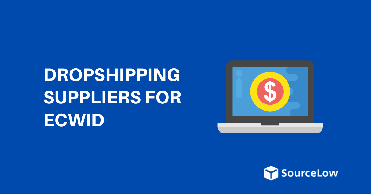 17+ Best Ecwid Dropshipping Suppliers & Companies (2024)