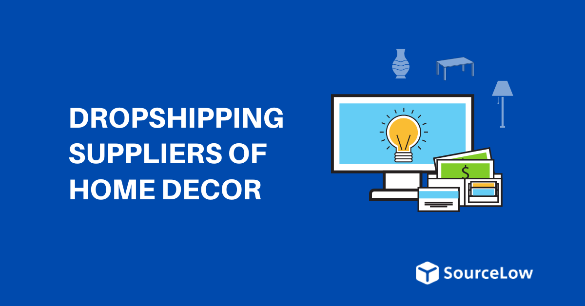 20+ Best Dropshipping Suppliers of Home Decor (2024)