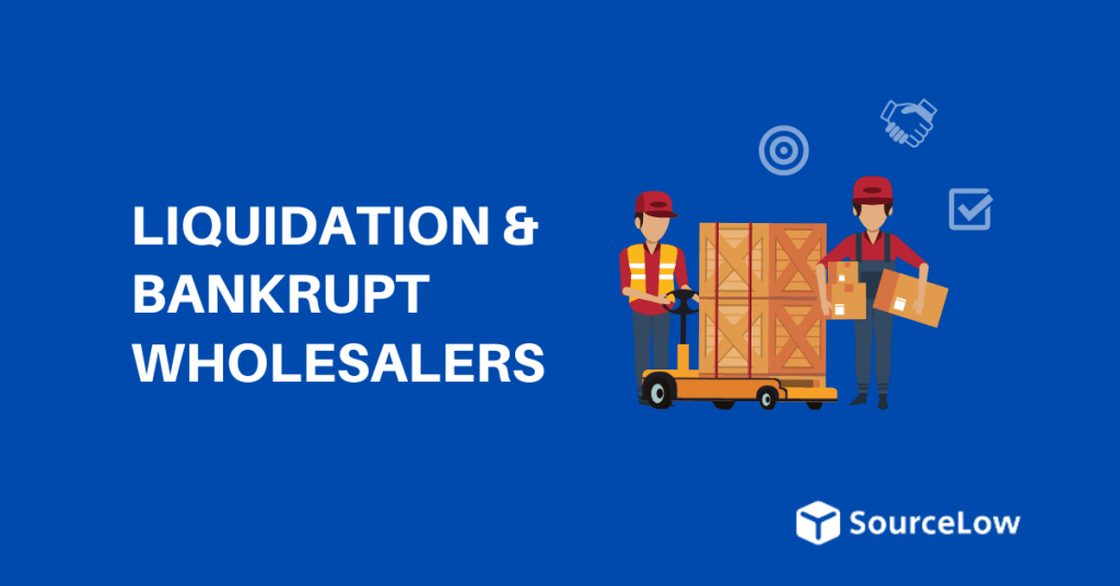 15+ Best Liquidation & Bankrupt Stock Wholesalers in 2024