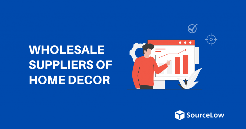 25+ Best Wholesale Suppliers of Home Decor & Accessories