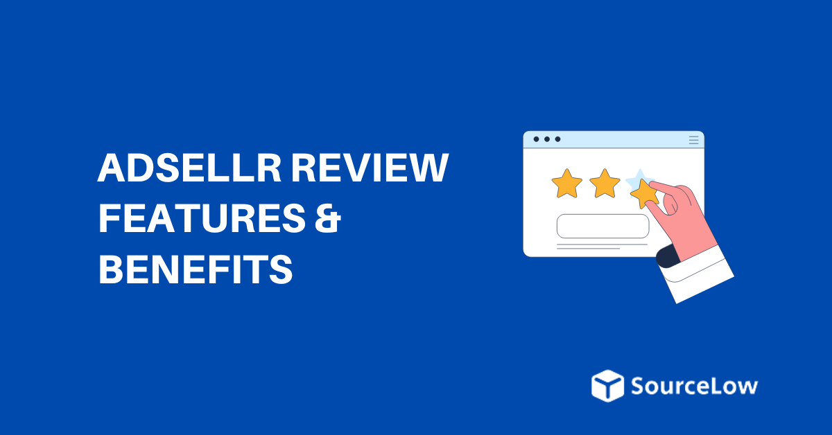 Adsellr Review: Low-Cost & Reliable Ecommerce Agency