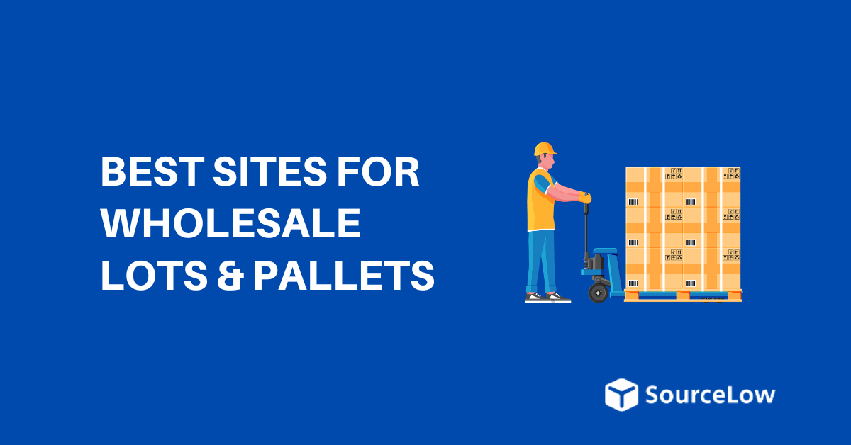 12+ Best Places to Buy Wholesale Lots & Pallets (2024)