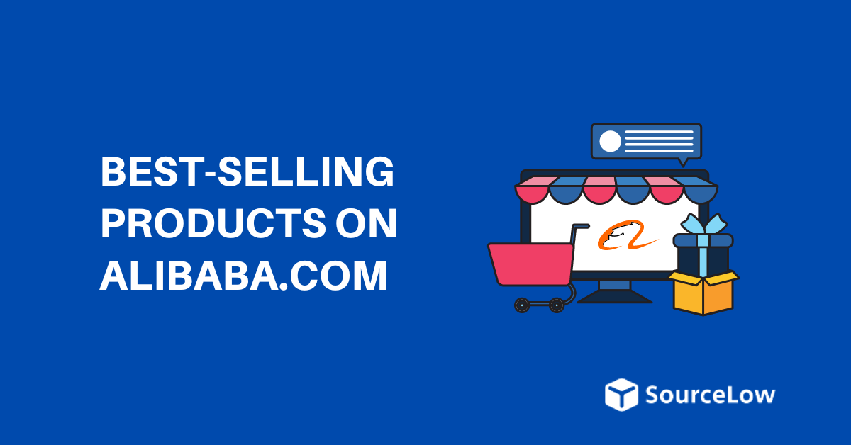 35+ Best-Selling Alibaba Products in 2024 (Top Ideas)