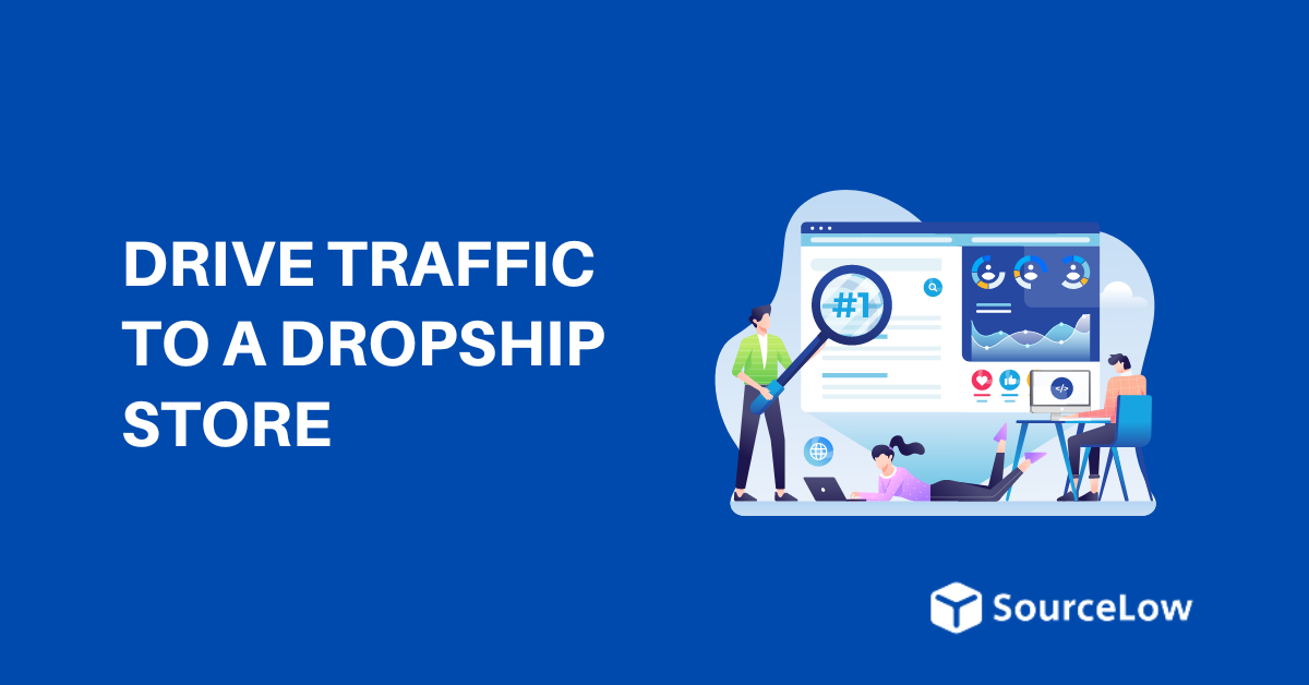 10 Best Ways to Drive Traffic to Your Dropshipping Store