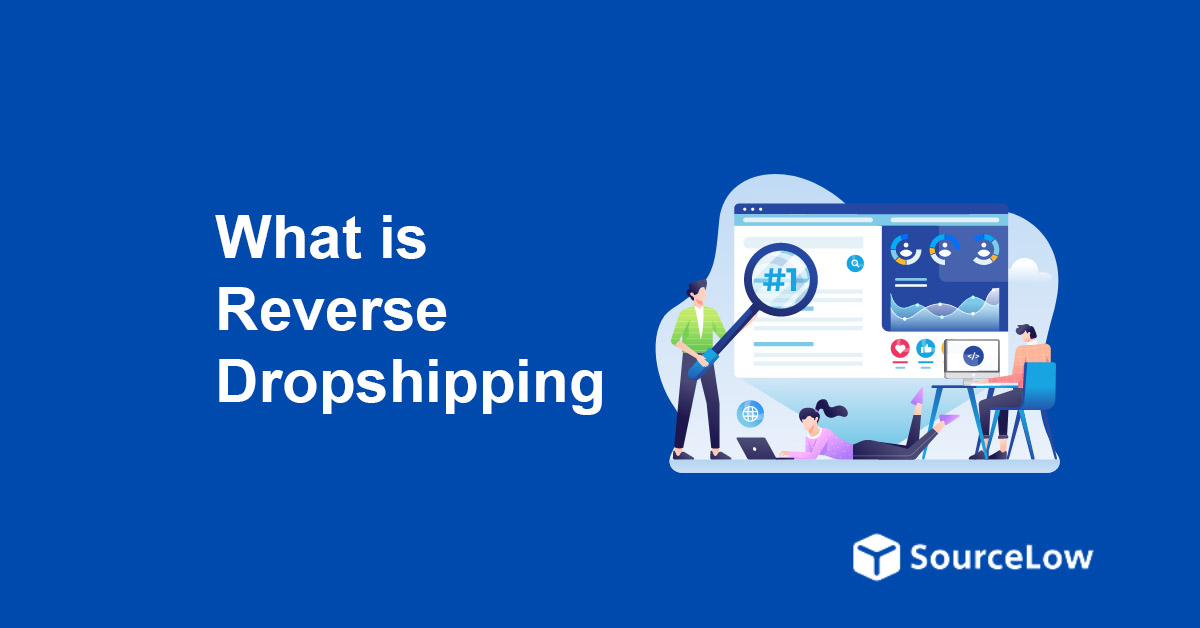 What Is Reverse Dropshipping and Why You Should Care