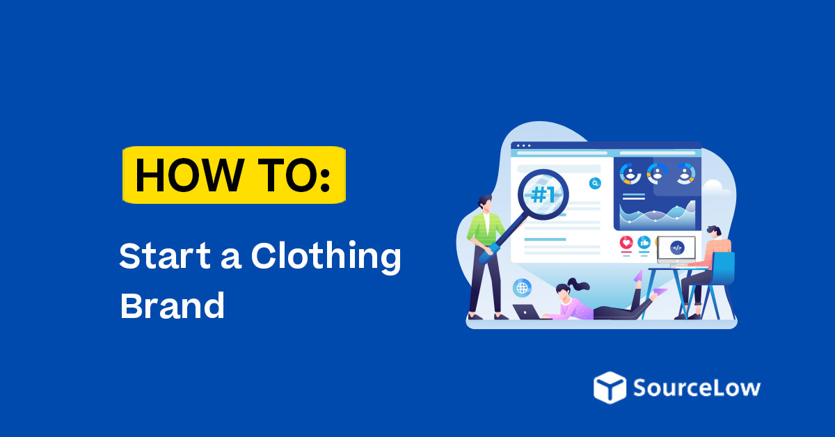 How to Start a Clothing Brand in 2025 (Step by Step)